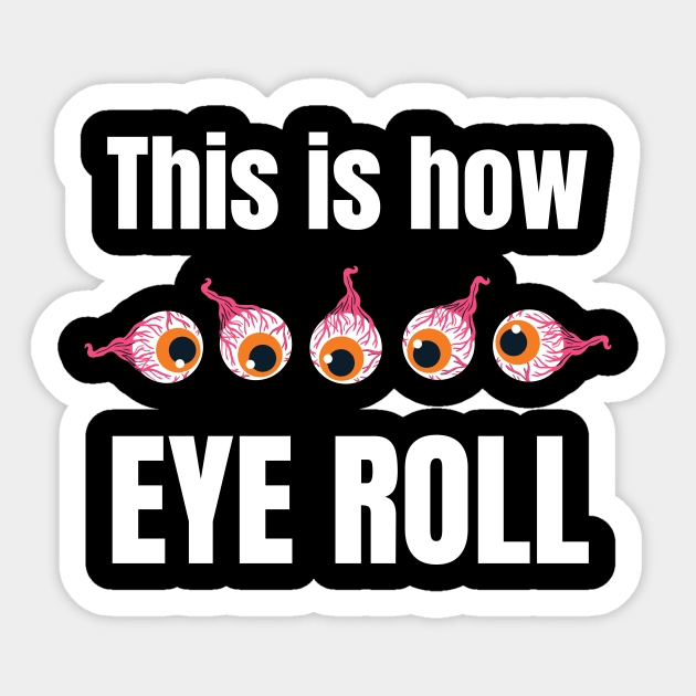 This is how eye roll Sticker by Caregiverology